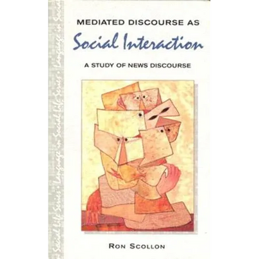Mediated Discourse as Social Interaction