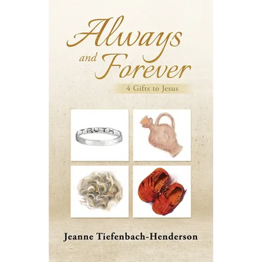Always and Forever: 4 Gifts to Jesus