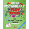 The Big Vocabulary Play Book for Gifted & Talented Children