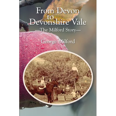 From Devon to Devonshire Vale: The Milford Story