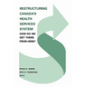 Restructuring Canada's Health Systems: How Do We Get There from Here?: Proceedings of the Fourth Canadian Conference on Health Economics