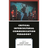 Critical Intercultural Communication Pedagogy