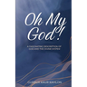 Oh My God!: A Fascinating Description of God and the Divine System