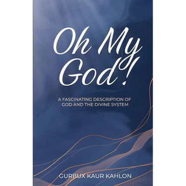 Oh My God!: A Fascinating Description of God and the Divine System