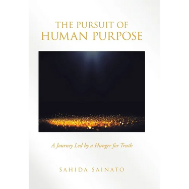 The Pursuit of Human Purpose: A Journey Led by a Hunger for Truth
