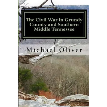 The Civil War in Grundy County and Southern Middle Tennessee