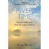 River Time: Mindful Reflections from the Upper Hudson