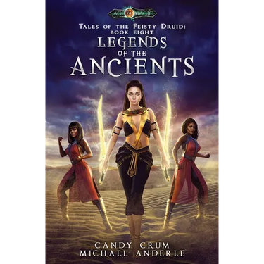 Legends Of The Ancients: Tales of the Feisty Druid Book 8