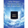 Why Proper Hermeneutics are Important
