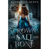Crown of Salt and Bone