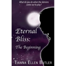 Eternal Bliss: The Beginning