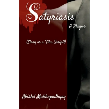 Satyriasis, A Plague
