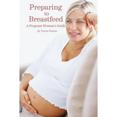 Preparing to Breastfeed: A Pregnant Woman's Guide
