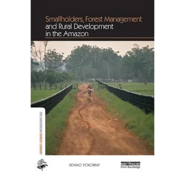 Smallholders, Forest Management and Rural Development in the Amazon