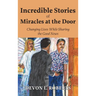 Incredible Stories of Miracles at the Door