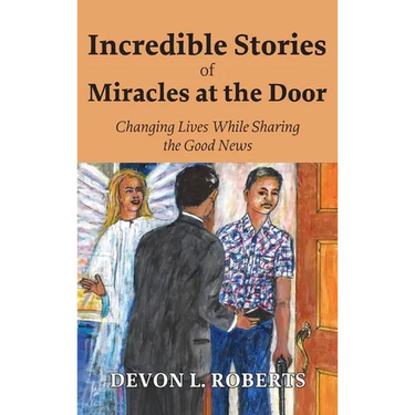 Incredible Stories of Miracles at the Door