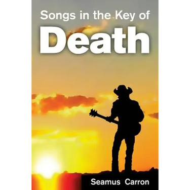 Songs in the Key of Death