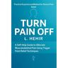 Turn Pain Off: A Self-Help Guide to Alleviate Musculoskeletal Pain Using Trigger Point Relief Technique