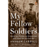 My Fellow Soldiers: General John Pershing and the Americans Who Helped Win the Great War