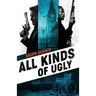 All Kinds of Ugly