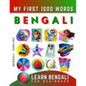Learn Bengali for Beginners, My First 1000 Words: Bilingual Bengali - English Language Learning Book for Kids & Adults
