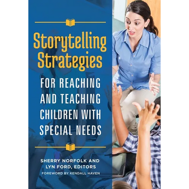 Storytelling Strategies for Reaching and Teaching Children with Special Needs