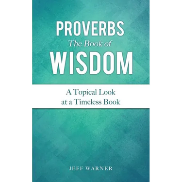 Proverbs the Book of Wisdom