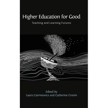 Higher Education for Good: Teaching and Learning Futures