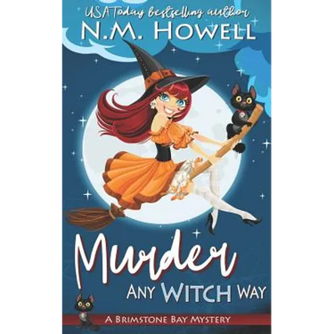 Murder Any Witch Way: A Brimstone Bay Paranormal Cozy Mystery