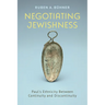 Negotiating Jewishness: Paul's Ethnicity Between Continuity and Discontinuity