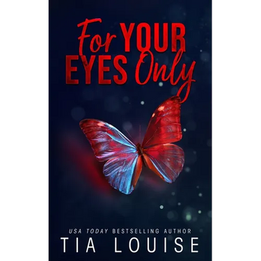 For Your Eyes Only: A forbidden, billionaire-boss romance.