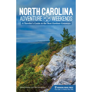 North Carolina Adventure Weekends: A Traveler's Guide to the Best Outdoor Getaways
