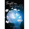 Thoughts Are Your Reality