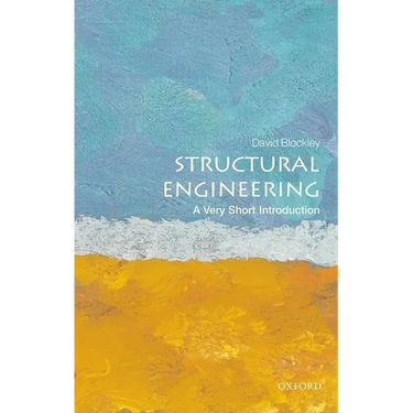 Structural Engineering: A Very Short Introduction