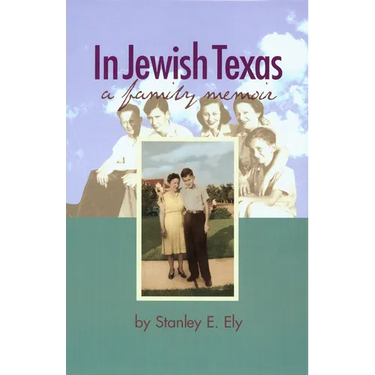 In Jewish Texas: A Family Memoir