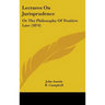 Lectures On Jurisprudence: Or The Philosophy Of Positive Law (1874)