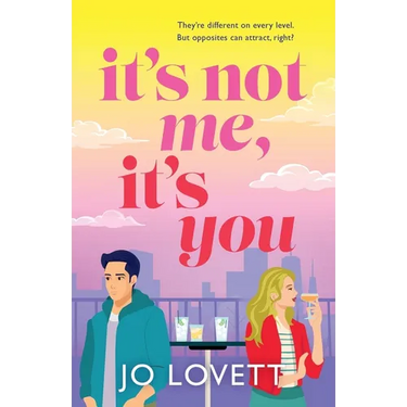 It's Not Me, It's You