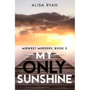 My Only Sunshine: Midwest Murders: Book 2