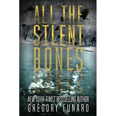 All the Silent Bones
