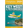 Key West & the Florida Keys - The Delaplaine 2020 Long Weekend Guide