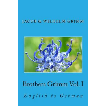 Brothers Grimm Vol. I: English to German