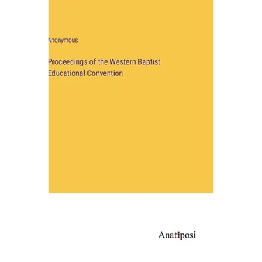 Proceedings of the Western Baptist Educational Convention