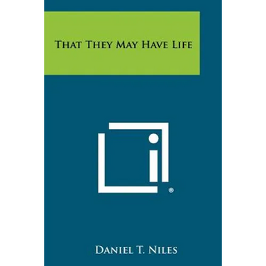 That They May Have Life