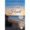 Redemption For Her Heart: Seacliff Shores Christian Romance Book 4
