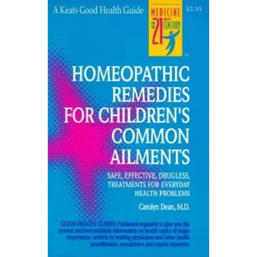 Homeopathic Remedies for 100 Children's Common Ailments