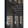 Life and Education of Laura Dewey Bridgman: the Deaf, Dumb, and Blind Girl / by Mary Swift Lamson.