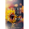 Where the Flowers Bloom