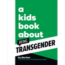 A Kids Book about Being Transgender