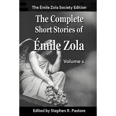 The Complete Short Stories of Emile Zola, Vol 1.