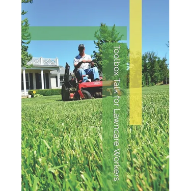 Toolbox Talk for Lawncare Workers: Helping small businesses keep employeee's safe